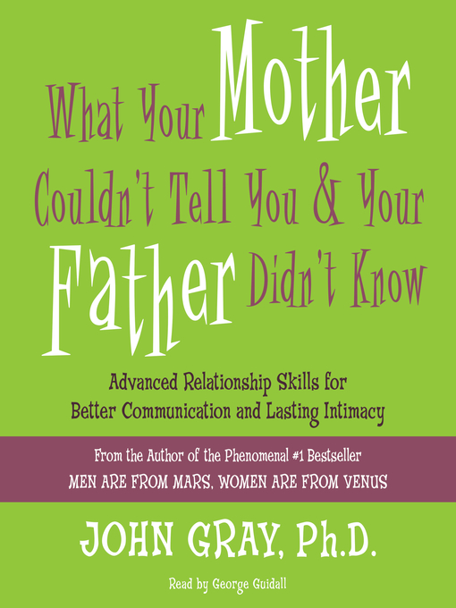 Title details for What Your Mother Couldn't Tell You and Your Father Didn't Know by John Gray - Wait list